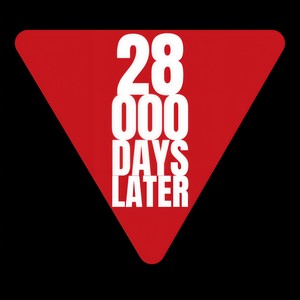 28000 Days Later (Explicit)