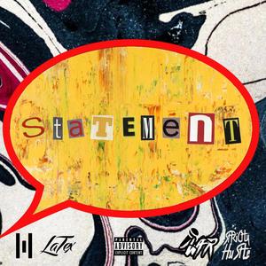 Statement (feat. Statik The Mademan & Youngsta Wid Flo) [Explicit]