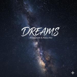 Dreams (feat. Alexo Vlez) (Explicit)