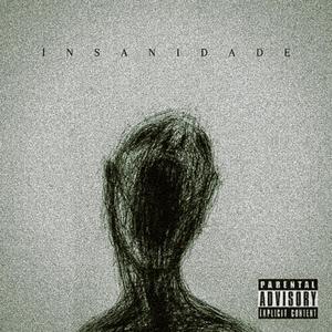 INSANIDADE (FREESTYLE) [Explicit]