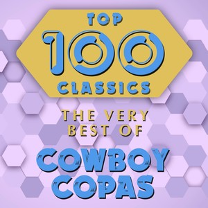 Top 100 Classics - The Very Best of Cowboy Copas