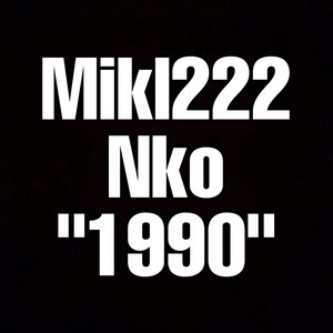 1990 (feat. nko) [Explicit]