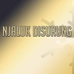 Njaluk Disurung