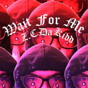 Wait For Me (Explicit)