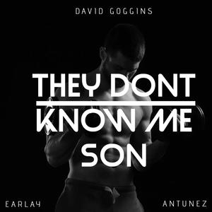 They don't know me son (feat. Antunez)