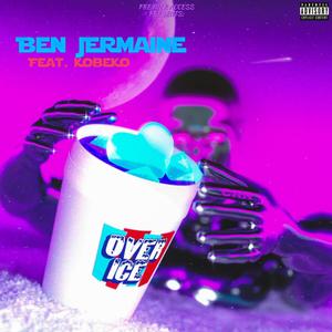 OVER ICE (feat. KobeKo) (Explicit)