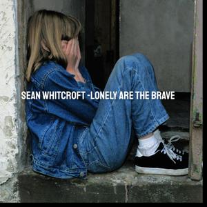 Lonely Are The Brave