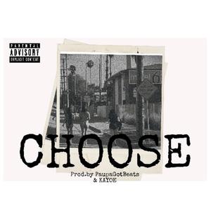 Choose (feat. Lil Fat Jap) [Explicit]