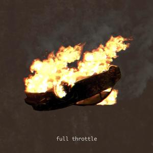 Full Throttle (Explicit)