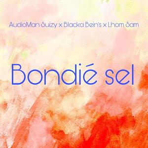 Bondié Sel (feat. Blacka Bein's & Lhom Sam)