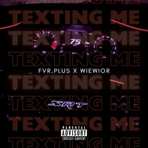 Texting me (Explicit)