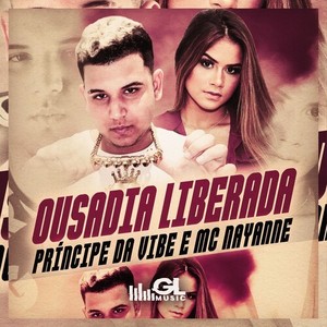 Ousadia Liberada (Explicit)