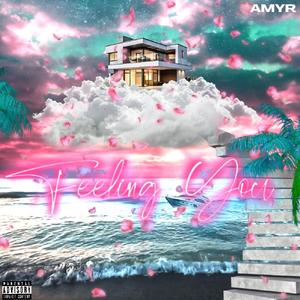 Feeling You (Explicit)