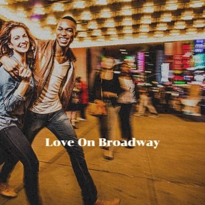 Love on Broadway