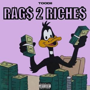 Rags 2 Riches (Explicit)