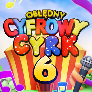 OBŁĘDNY CYFROWY CYRK 6
