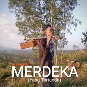 "MERDEKA" (Yang Tertunda)