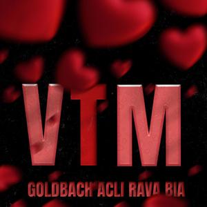 VTM (feat. Goldbachh, Ravaa, Aclii & Biaa) (HQ) (Explicit)
