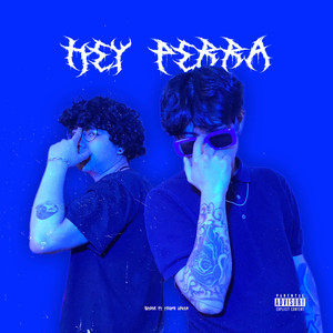 Hey Perra (Explicit)