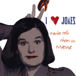 I Heart Jokes: Paula Tells Them in Maine