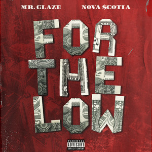 For the Low (feat. Nova Scotia) [Explicit]