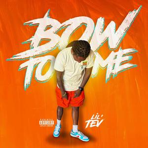 Bow To Me (Explicit)