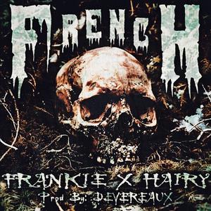 FRENCH (feat. LordHeretic) [Explicit]