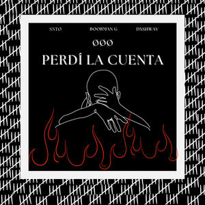 PERDÍ LA CUENTA (feat. Sntø & Dxshwav) (Explicit)