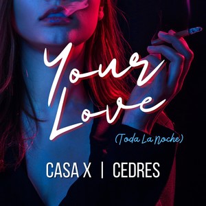 Your Love (Toda La Noche)