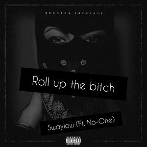 Roll Up The ***** (Demo|Explicit)