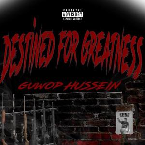 DESTINED FOR GREATNESS (Explicit)