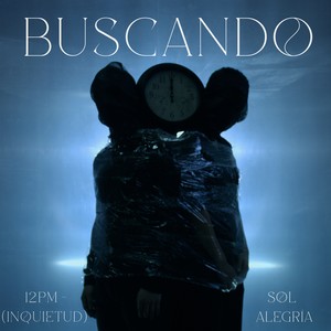 Buscando - 12Pm (Inquietud)