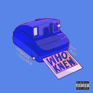 Who Knew(feat. Rou) (Explicit)