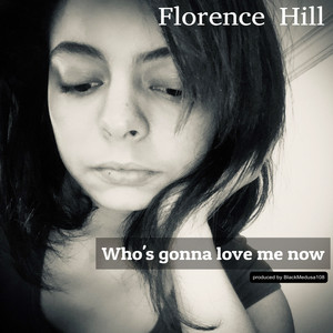 Who's Gonna Love Me Now