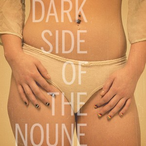 The Dark Side of the Noune