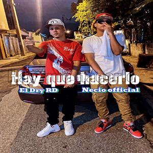 Hay que hacerlo (feat. El Dry RD) (Explicit)
