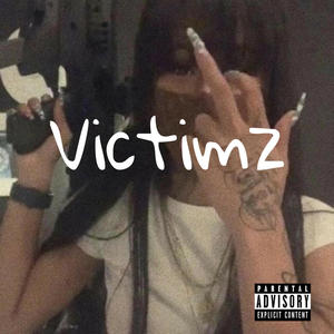 Victimz (Explicit)