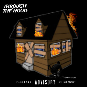 Through The Hood (Explicit)