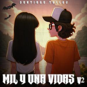 MIL Y UNA VIDAS (V2)