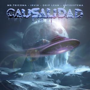 Causalidad (feat. Irvin, Drip Lean & Antisistema)