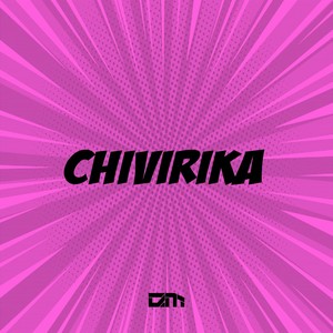 Chivirika (Explicit)