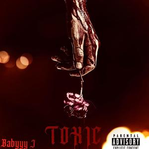 TOXIC (Explicit)