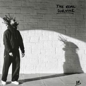 The Real Survive (Explicit)