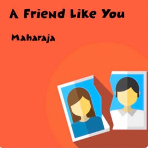 A Friend Like You (Original)