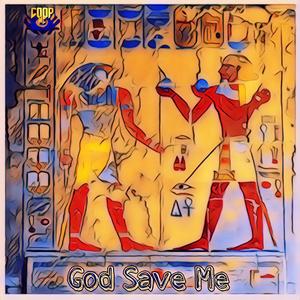 God Save Me (Explicit)