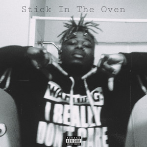 Stick In The Oven (Explicit)