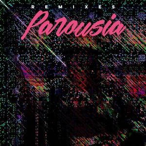 Parousia Remixes