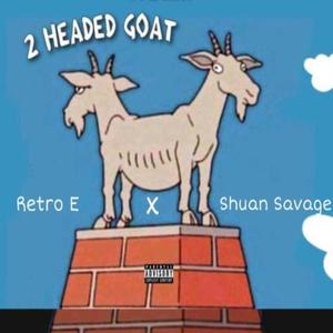 TWO HEADED GOAT(feat. SHUAN SAVAGE) (Explicit)