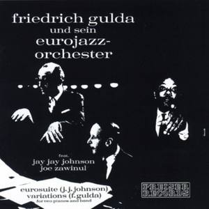 Friedrich Gulda und sein Eurojazz - Orchester