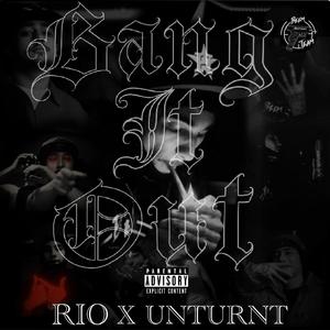 Bang It Out (feat. UnTurnt) [Explicit]